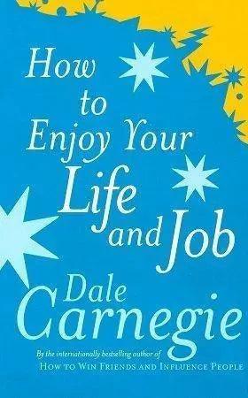 How To Enjoy Your Life And Your Job by Dale Carnegie The Stationers